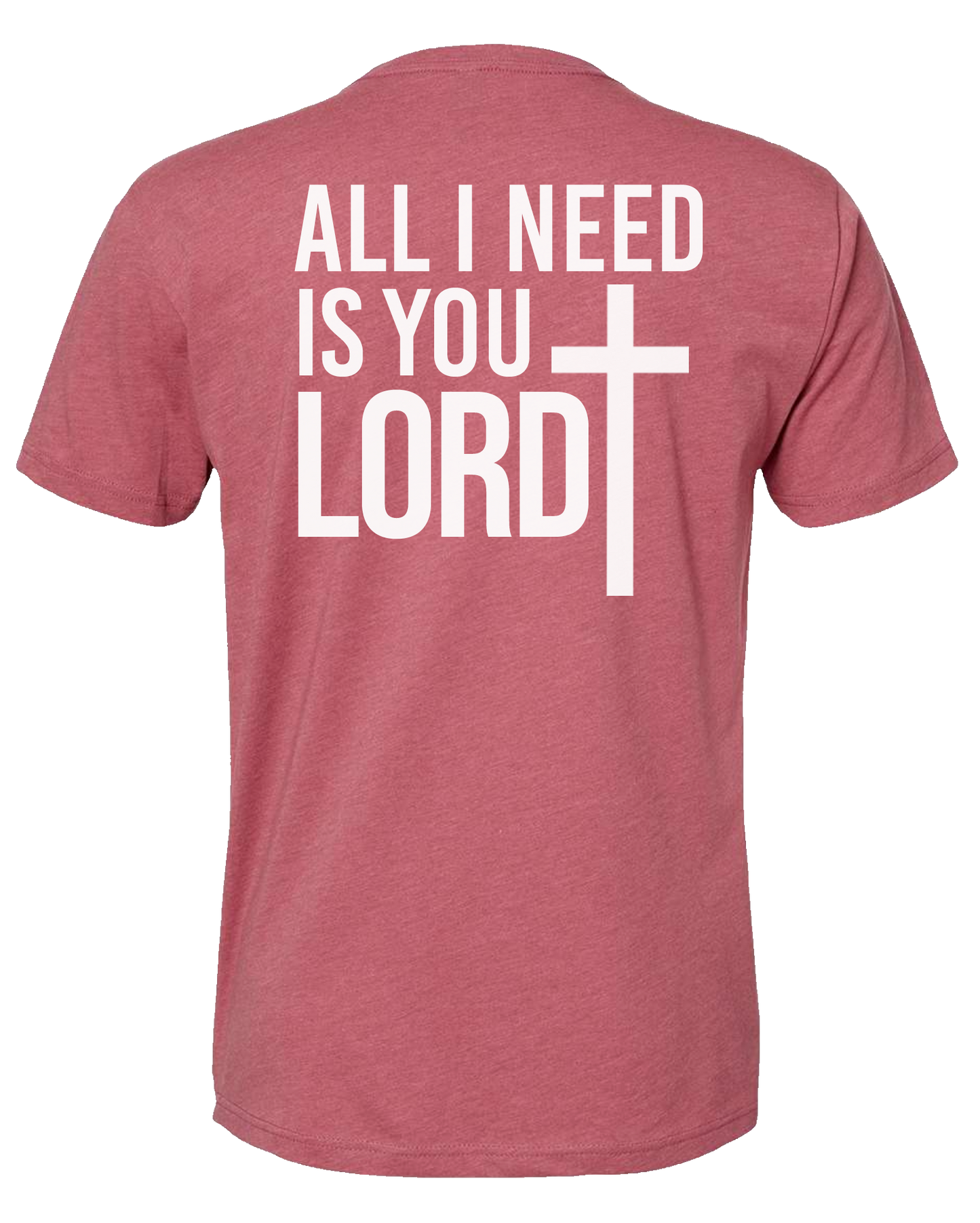 All I Need Is You Lord