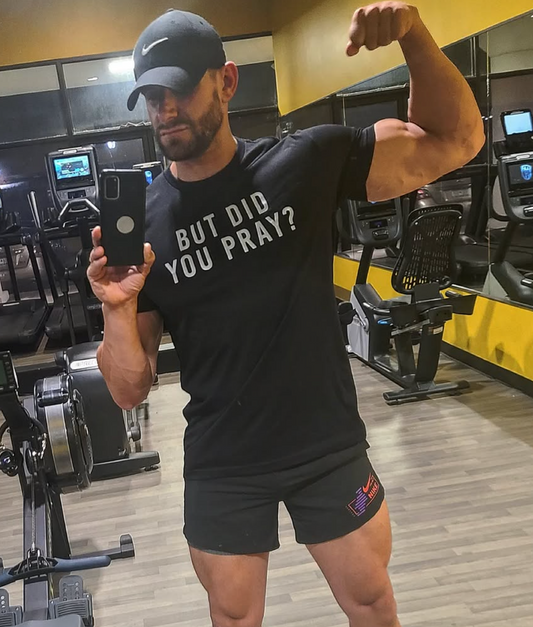 But Did You Pray Shirt
