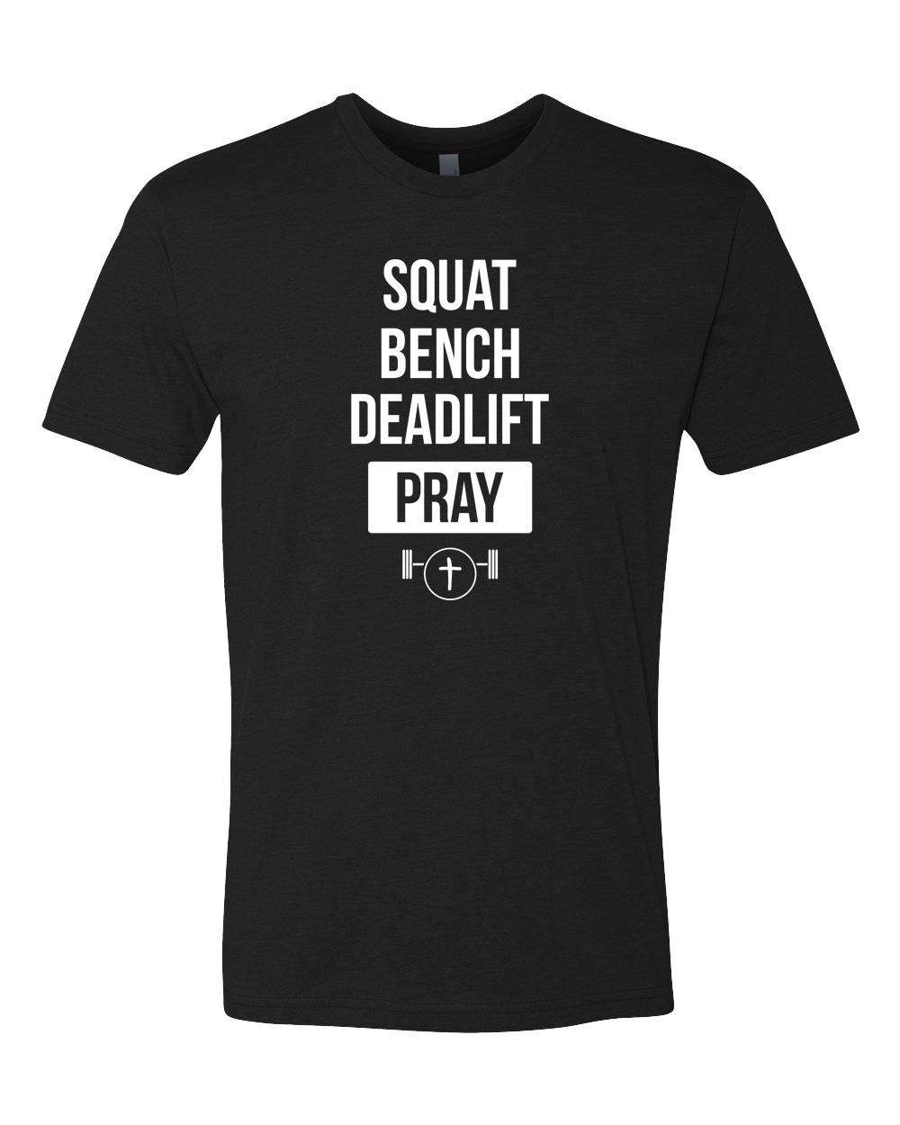 Squat Bench Deadlift Pray Shirt