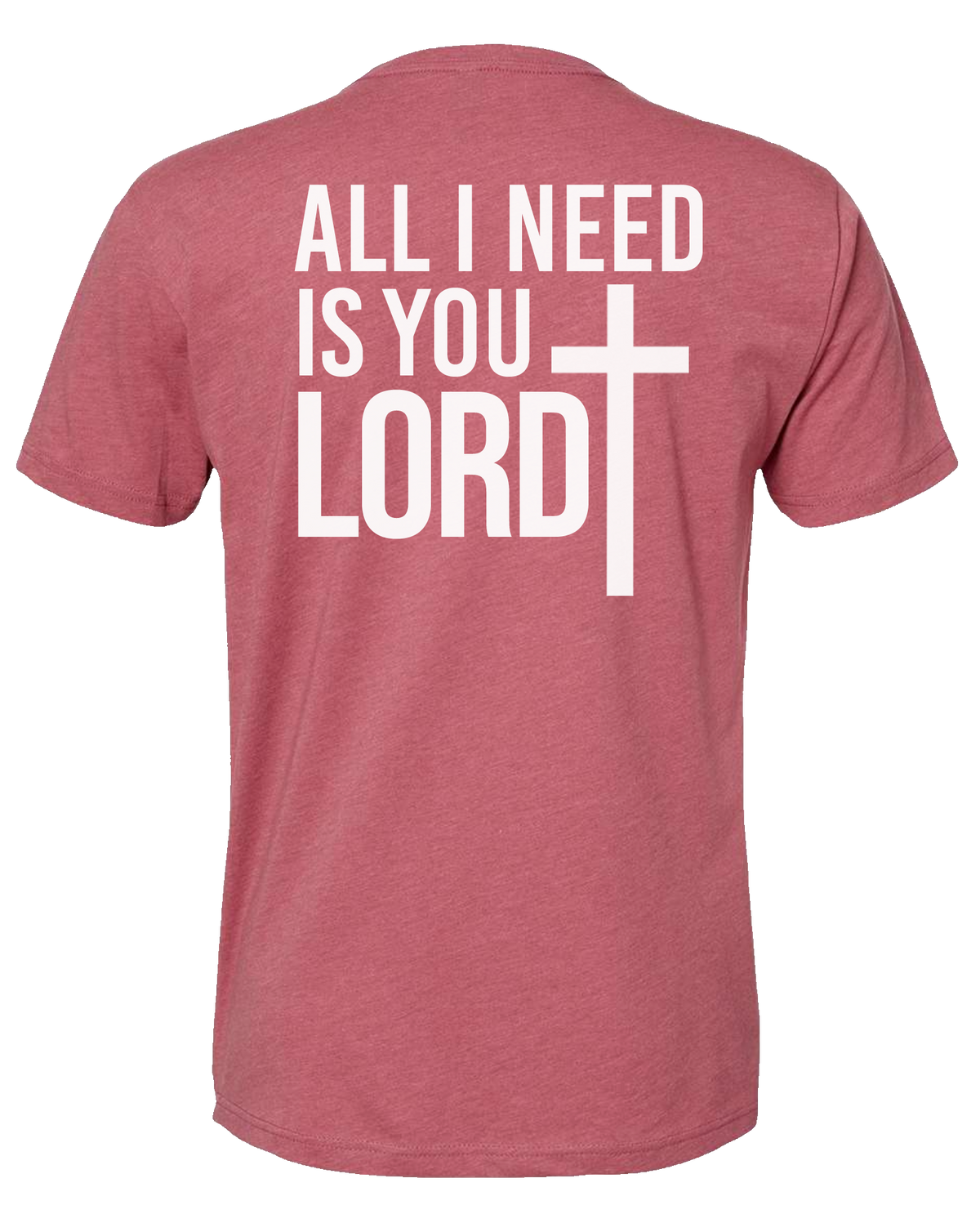 All I Need Is You Lord