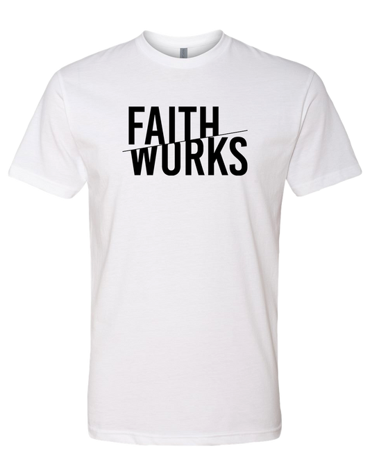 Faith Over Works Shirt