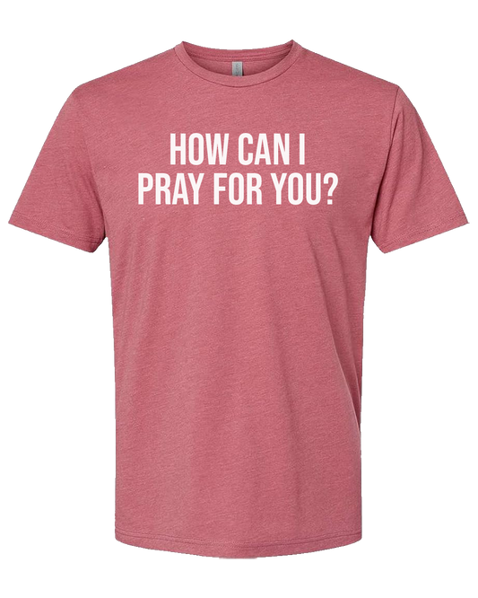 How Can I Pray For You?