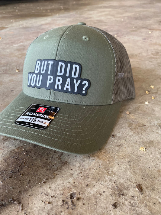 But Did You Pray Hat
