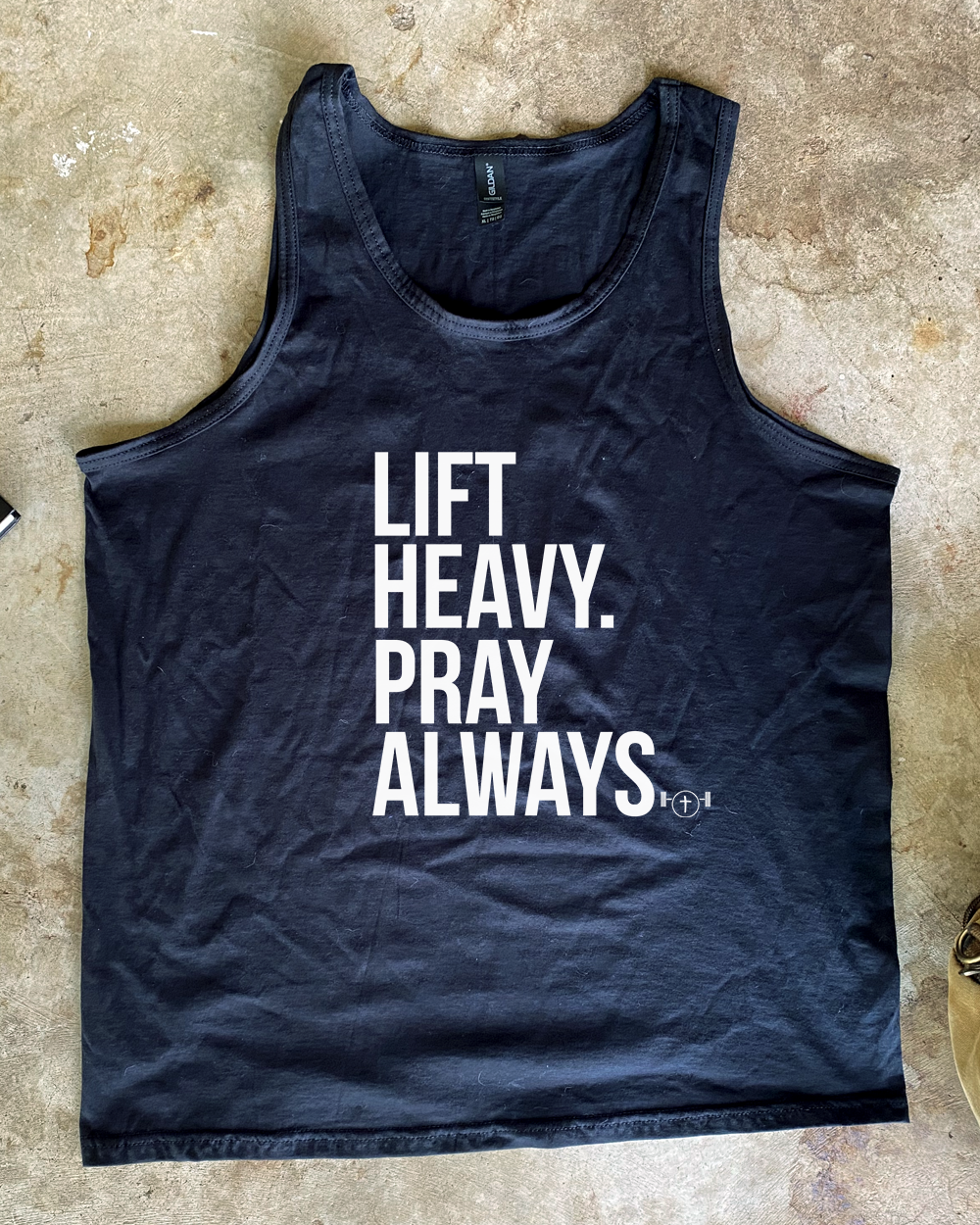 Lift Heavy Pray Always Tank