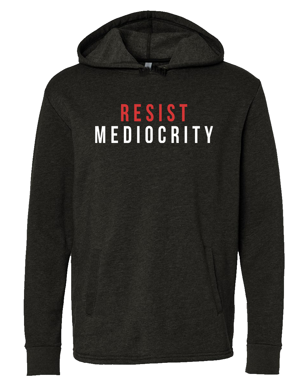 Resist Mediocrity Hoodie