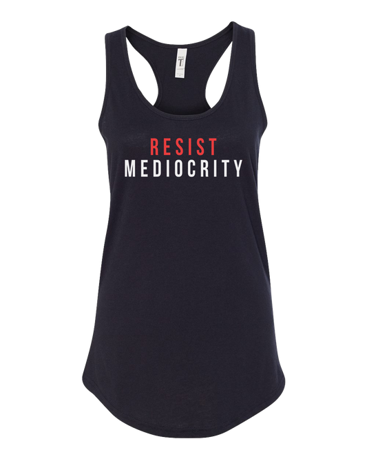 Women's Resist Mediocrity Tank Top