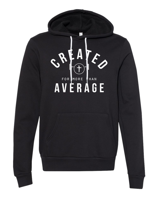 Created For More Than Average Hoodie