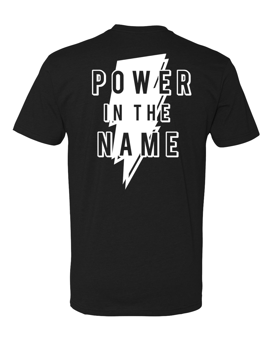 Power In The Name Shirt