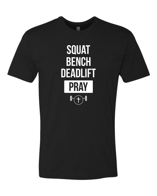 Squat Bench Deadlift Pray Shirt