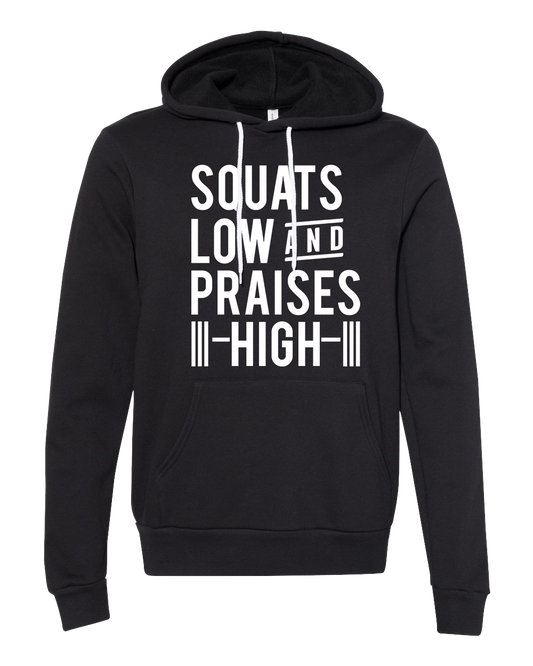 Squats Low Praise High Hoodie