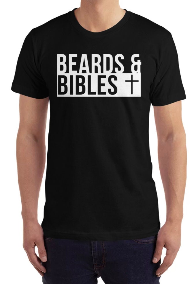 Beards and Bibles Shirt