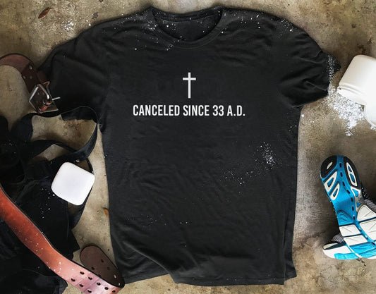 Canceled Since 33 A.D. Shirt