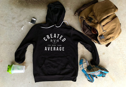 Created For More Than Average Hoodie